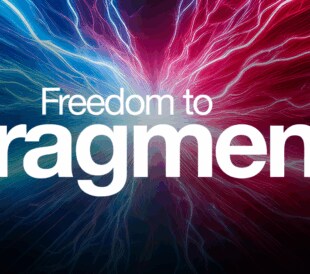freedom to fragment