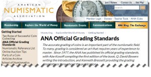 Read the American Numismatic Association’s Official Grading Standards to learn more about numismatic authentication.