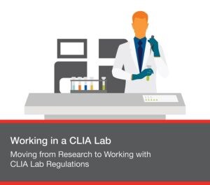 Moving from Research to Working with CLIA Lab Regulations
