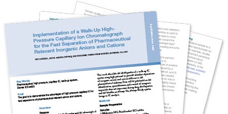Implementation of Walk-Up High-Pressure Capillary Ion Chromatograph Implementation of Walk-Up High-Pressure Capillary Ion Chromatograph