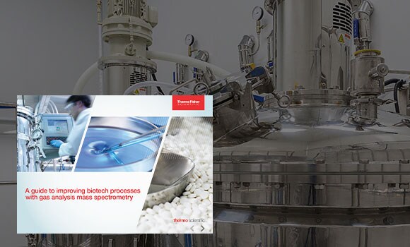 A Guide to Improving Biotech Processes with Process Mass Spectrometry Gas Analysis A Guide to Improving Biotech Processes with Process Mass Spectrometry Gas Analysis