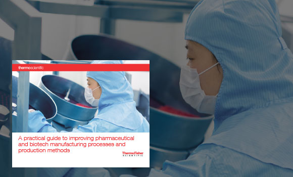 A Practical Guide to Improving Pharmaceutical and Biotech Manufacturing Processes and Production Methods A Practical Guide to Improving Pharmaceutical and Biotech Manufacturing Processes and Production Methods