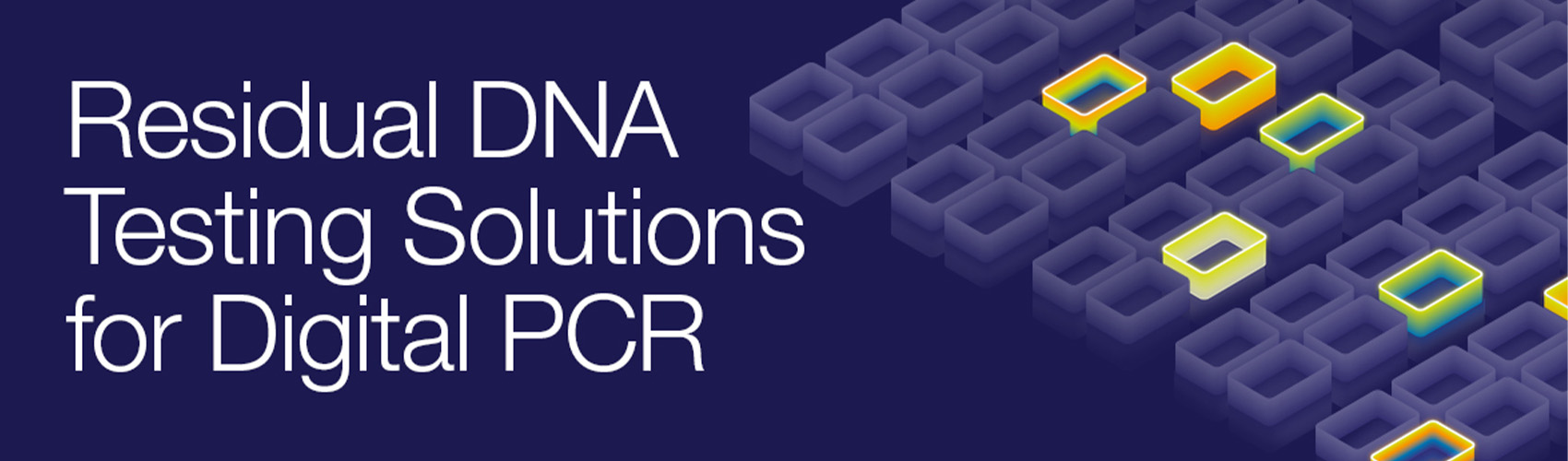 Residual DNA quantitation Artist rendering of digital PCR residual DNA quantitation