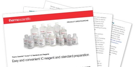 Thermo Scientific Dionex IC Standards and Reagents – Product Specification Thermo Scientific Dionex IC Standards and Reagents – Product Specification
