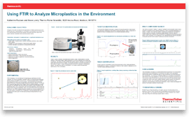 Poster: Using FTIR to Analyze Microplastics in the Environment Poster: Using FTIR to Analyze Microplastics in the Environment