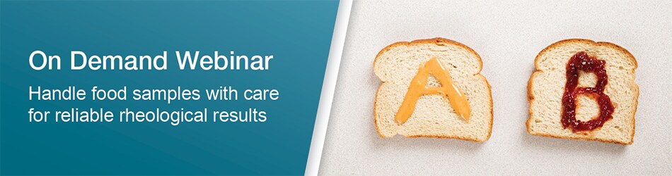 Food Rheology On Demand Webinar Food Rheology On Demand Webinar