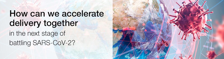 COVID-Webinar-Webform-Banner How Can We Accelerate Delivery Together In The Next Stage Of Battling SARS-CoV-2?