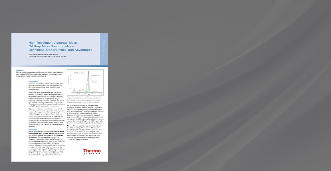 了解高分辨率,精确质量Orbitrap质谱分析的术语 了解高分辨率,精确质量Orbitrap质谱分析的术语