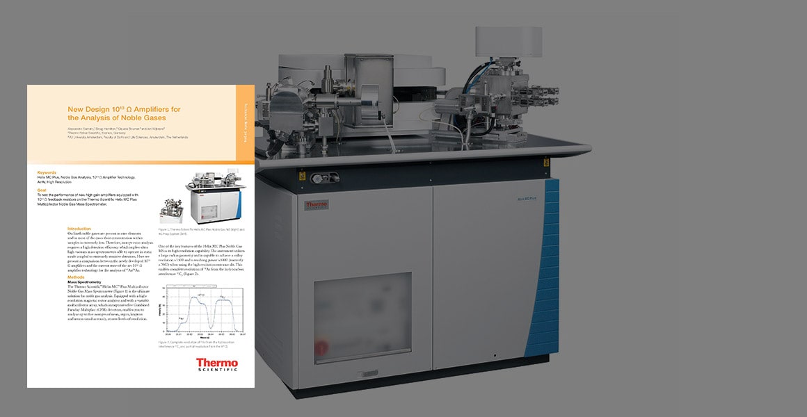1013 Ω Amplifiers for the Analysis of Noble Gases 1013 Ω Amplifiers for the Analysis of Noble Gases